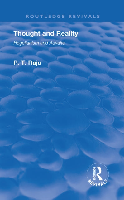 Book cover of: Thought and Reality - Hegelianism and Advaita. By: Poolla Tirupati Raju