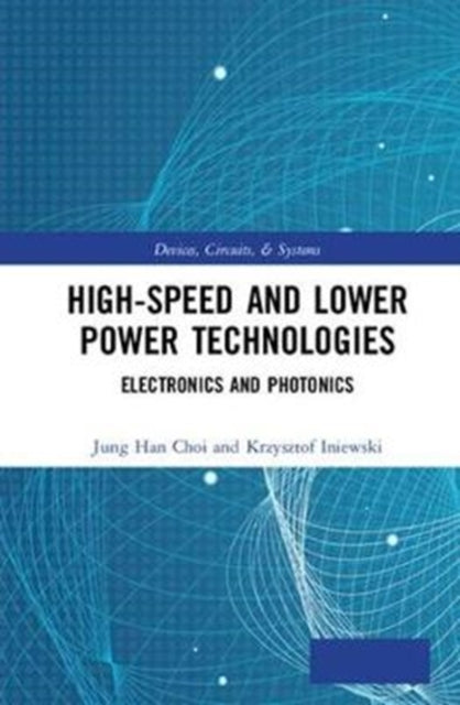 Book cover of: High-Speed and Lower Power Technologies. By: Jung Han Choi