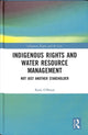 Book cover of: Indigenous Rights and Water Resource Management. By: Katie O'Bryan