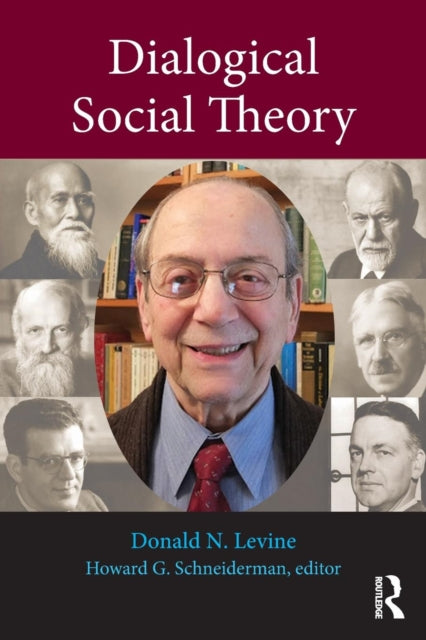 Book cover of: Dialogical Social Theory. By: Donald N. Levine
