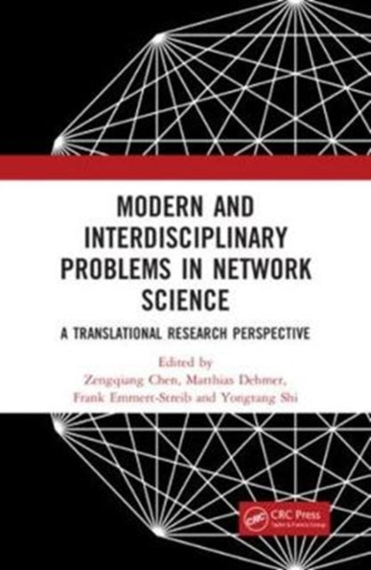 Book cover of: Modern and Interdisciplinary Problems in Network Science. By: Zengqiang Chen