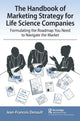 Book cover of: Handbook of Marketing Strategy for Life Science Companies. By: Jean-Francois Denault