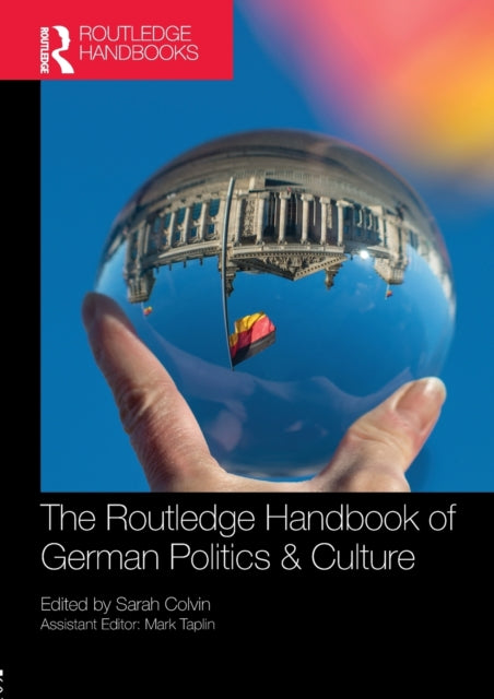 Book cover of: Routledge Handbook of German Politics & Culture. By: Sarah Colvin