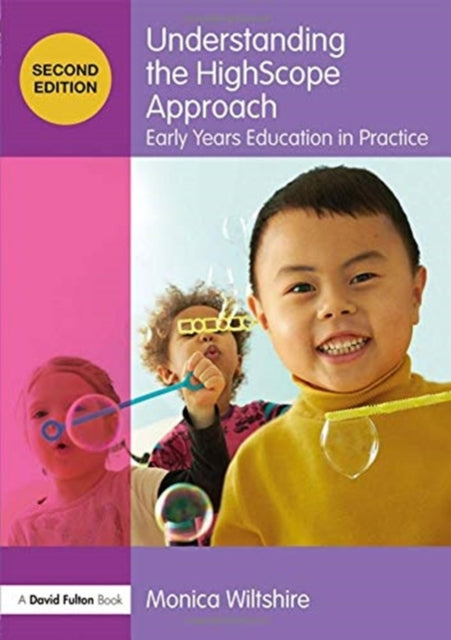 Book cover of: Understanding the HighScope Approach. By: Monica Wiltshire
