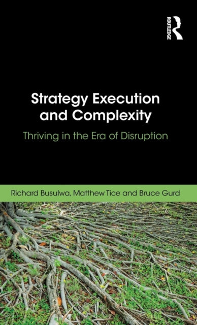 Book cover of: Strategy Execution and Complexity. By: Richard Busulwa