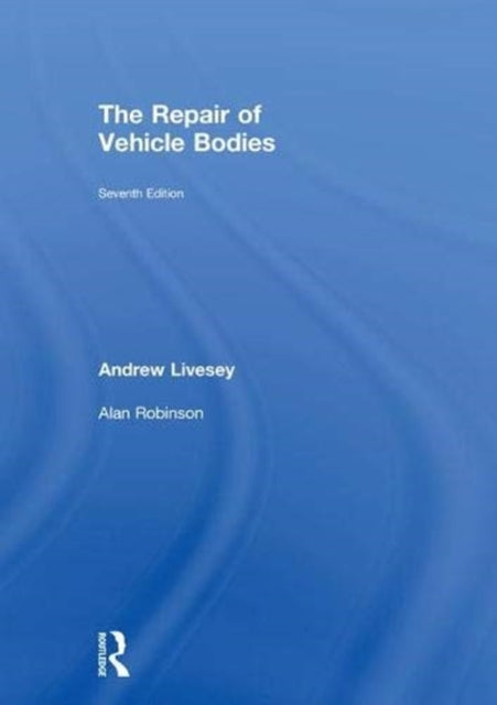 Book cover of: Repair of Vehicle Bodies. By: Andrew Livesey