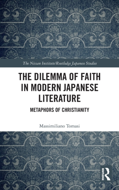 Book cover of: Dilemma of Faith in Modern Japanese Literature. By: Massimiliano Tomasi