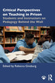 Book cover of: Critical Perspectives on Teaching in Prison. By: Rebecca Ginsburg