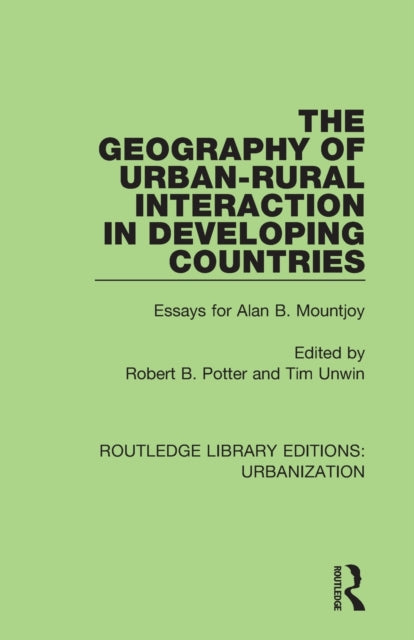 Book cover of: Geography of Urban-Rural Interaction in Developing Countries. By: Robert Potter