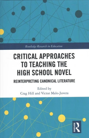 Critical Approaches to Teaching the High School Novel