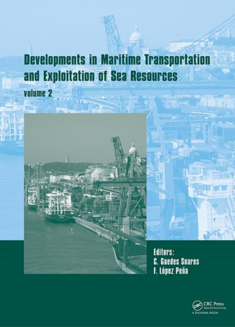 Book cover of: Developments in Maritime Transportation and Harvesting of Sea Resources (Volume 2)