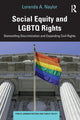 Book cover of: Social Equity and LGBTQ Rights. By: Lorenda A. Naylor