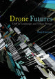 Book cover of: Drone Futures. By: Paul Cureton