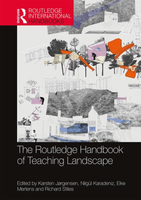 Book cover of: Routledge Handbook of Teaching Landscape. By: Elke Mertens