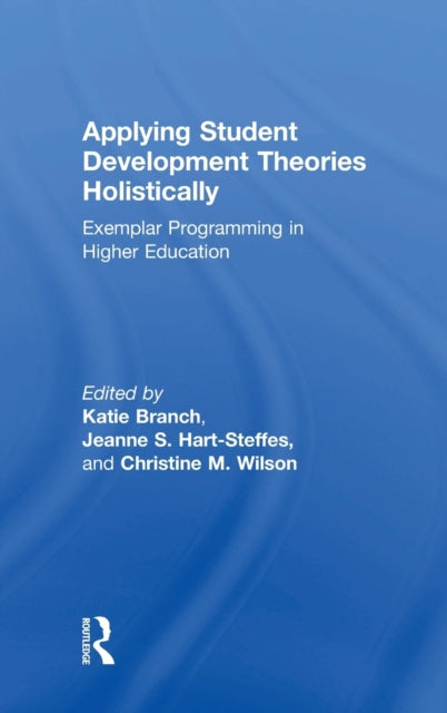 Book cover of: Applying Student Development Theories Holistically. By: Katherine Branch