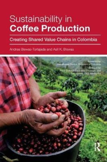 Book cover of: Sustainability in Coffee Production. By: Andrea Biswas-Tortajada