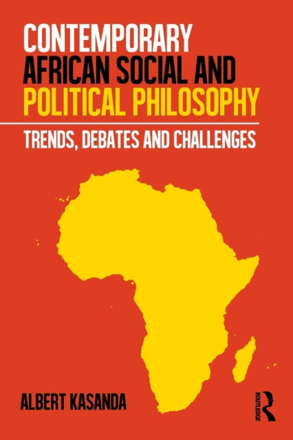 Book cover of: Contemporary African Social and Political Philosophy. By: Albert Kasanda