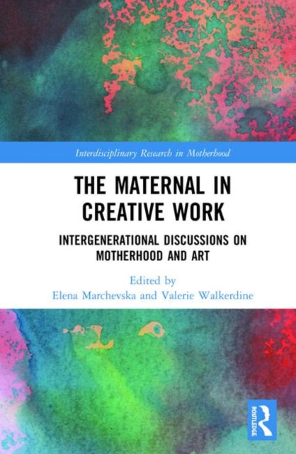Book cover of: Maternal in Creative Work. By: Elena Marchevska