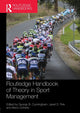Book cover of: Routledge Handbook of Theory in Sport Management. By: George B. Cunningham
