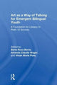 Book cover of: Art as a Way of Talking for Emergent Bilingual Youth. By: Berta Rosa Berriz