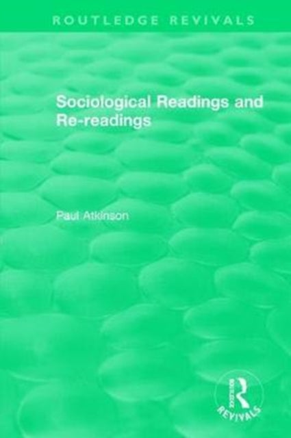 Book cover of: Sociological Readings and Re-readings (1996). By: Paul Atkinson