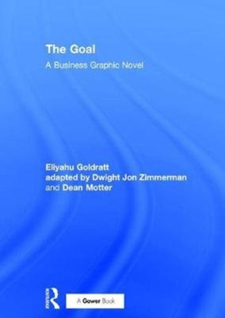 Book cover of: Goal. By: Eliyahu M. Goldratt