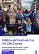 Book cover of: Political Activism across the Life Course. By: Sevasti-Melissa Nolas