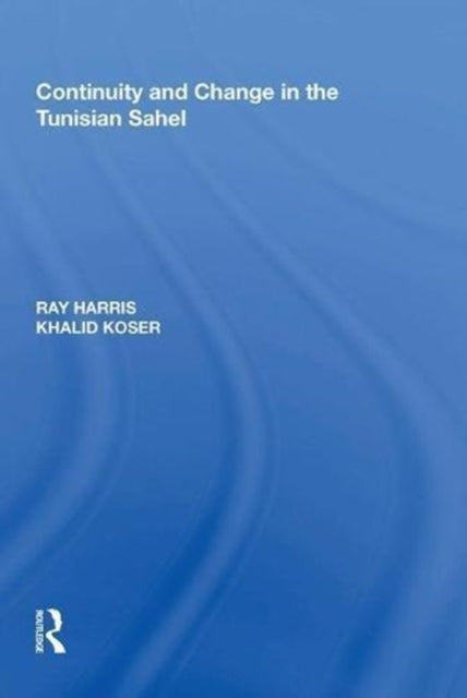 Book cover of: Continuity and Change in the Tunisian Sahel. By: Ray Harris