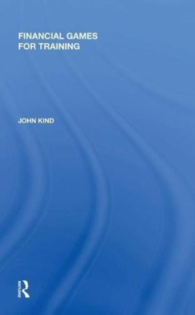 Book cover of: Financial Games for Training. By: John Kind