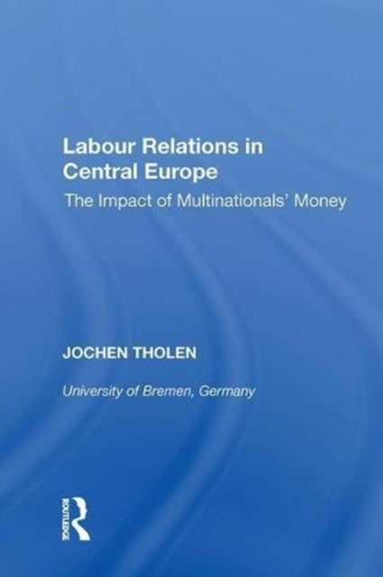 Book cover of: Labour Relations in Central Europe. By: Jochen Tholen