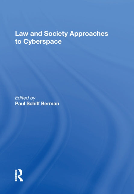 Book cover of: Law and Society Approaches to Cyberspace. By: Paul Schiff Berman