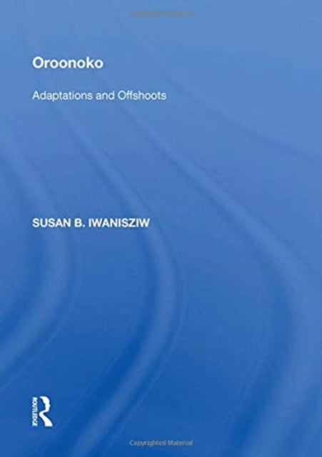 Book cover of: Oroonoko. By: Susan B. Iwanisziw