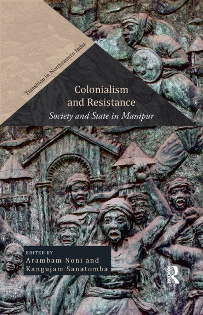 Book cover of: Colonialism and Resistance. By: Arambam Noni