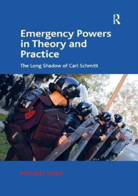 Book cover of: Emergency Powers in Theory and Practice. By: Michael Head