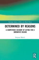 Book cover of: Determined by Reasons. By: Susanne Mantel