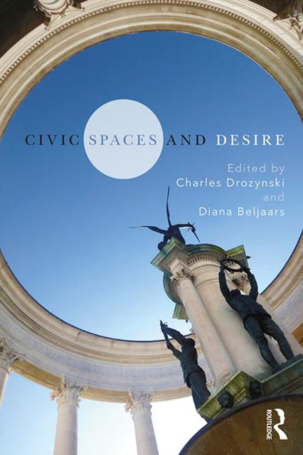 Book cover of: Civic Spaces and Desire