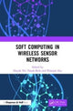 Book cover of: Soft Computing in Wireless Sensor Networks. By: Huynh Thi Thanh Binh