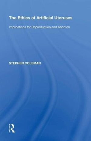Ethics of Artificial Uteruses