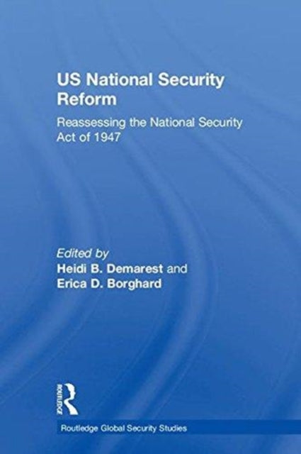 Book cover of: US National Security Reform. By: Heidi B. Demarest