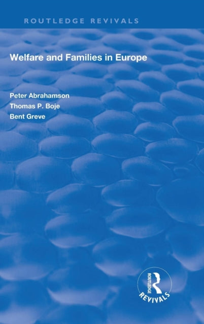 Book cover of: Welfare and Families in Europe. By: Peter Abrahamson