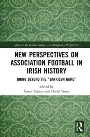 New Perspectives on Association Football in Irish History