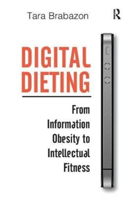 Book cover of: Digital Dieting. By: Tara Brabazon