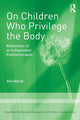 Book cover of: On Children Who Privilege the Body. By: Ann Horne