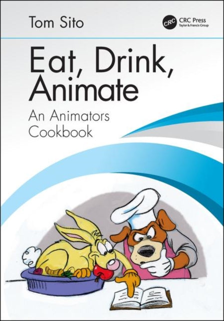 Book cover of: Eat, Drink, Animate. By: Tom Sito
