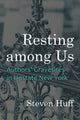 Book cover of: Resting Among Us. By: Steven Huff