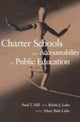 Book cover of: Charter Schools and Accountability in Public Education. By: Paul Thomas Hill