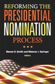 Book cover of: Reforming the Presidential Nomination Process