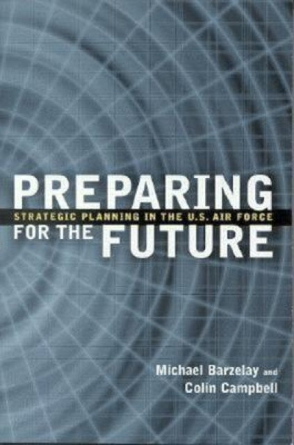 Book cover of: Preparing for the Future. By: Michael Barzelay