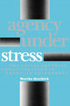 Book cover of: Agency Under Stress