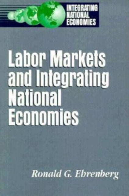 Book cover of: Labor Markets and Integrating National Economies